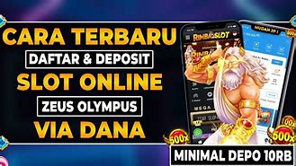 Cara Daftar Zeus Slot Pakai Rekening Dana Terbaru