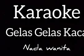 Karaoke Gelas Gelas Kaca